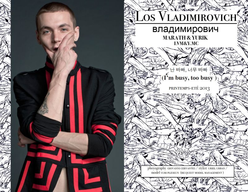 Yuri Pleskun is Busy for Los Vladimirovich Spring/Summer 2013