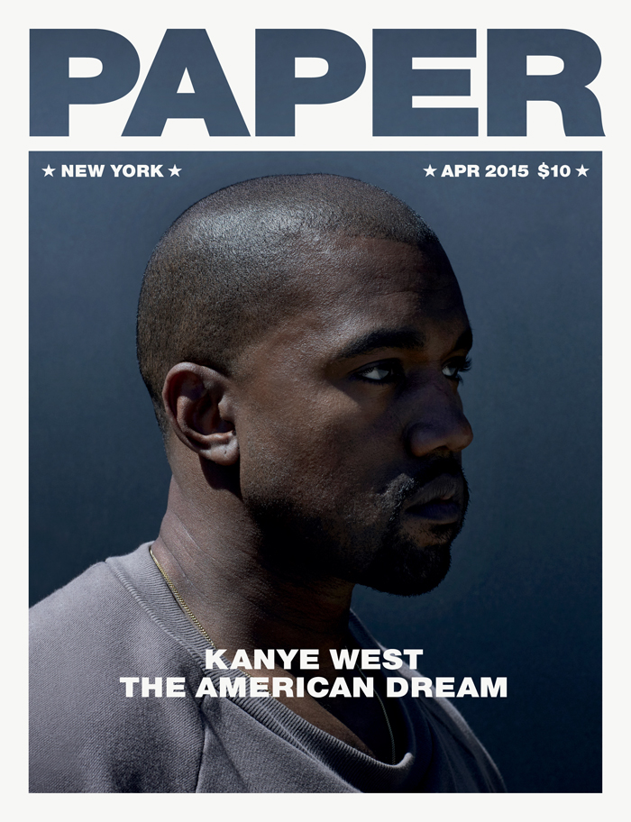 Kanye West covers the April 2015 issue of Paper magazine