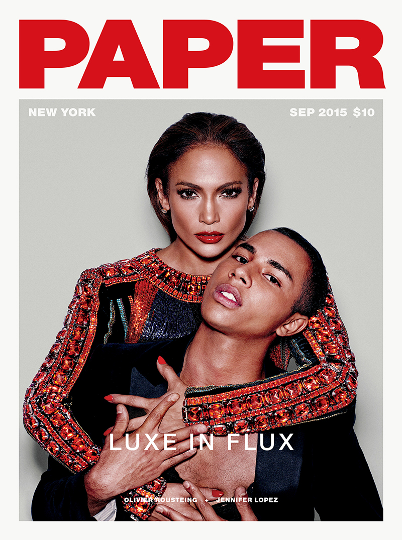 Jennifer Lopez and Balmain creative director Olivier Rousteing cover the September 2015 issue of Paper magazine