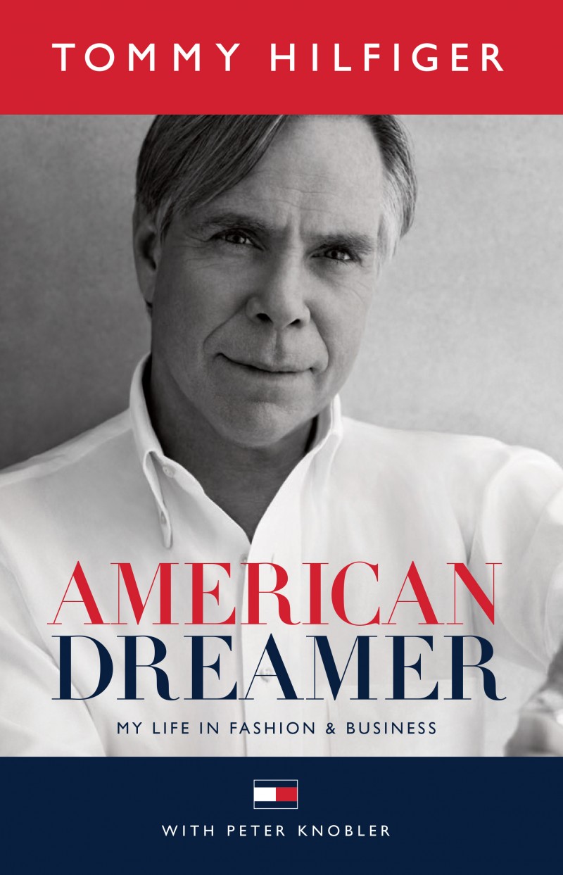 Tommy Hilfiger's Memoir Cover | American Dreamer: My Life in Fashion and Business