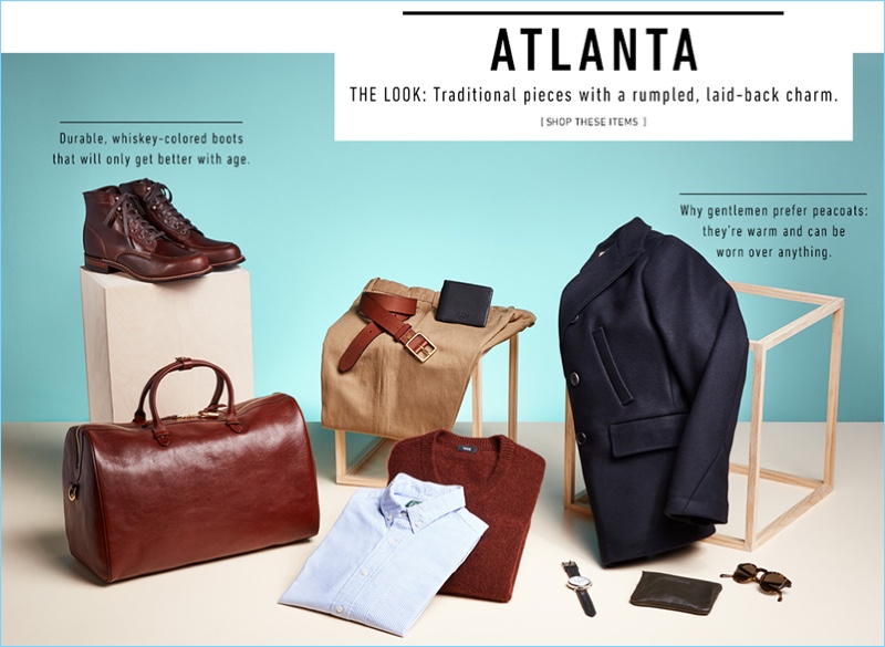 Atlanta: East Dane embraces smart style for a tailored southern appeal. Left to Right: Wolverine 100 Mile boots, Lotuff leather weekender bag, Gitman Vintage button-down shirt, Vince sweater and trousers, Rag & Bone belt and wallet, Billy Reid coat, Shinola watch, Filson pouch, and Oliver Peoples sunglasses.