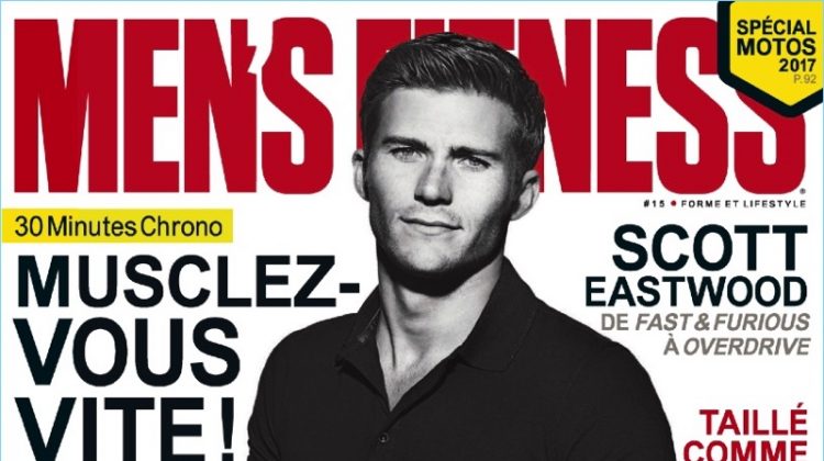 Scott Eastwood covers the June 2017 issue of Men's Fitness France.