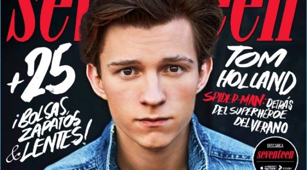 Tom Holland Covers Seventeen México, Reflects on Growing Up Tom Holland covers the July 2017 issue of Seventeen México.