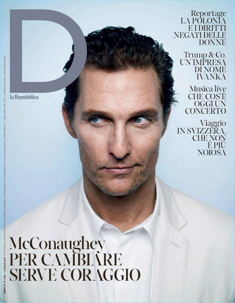 Matthew McConaughey covers the July 2017 issue of D la Repubblica.