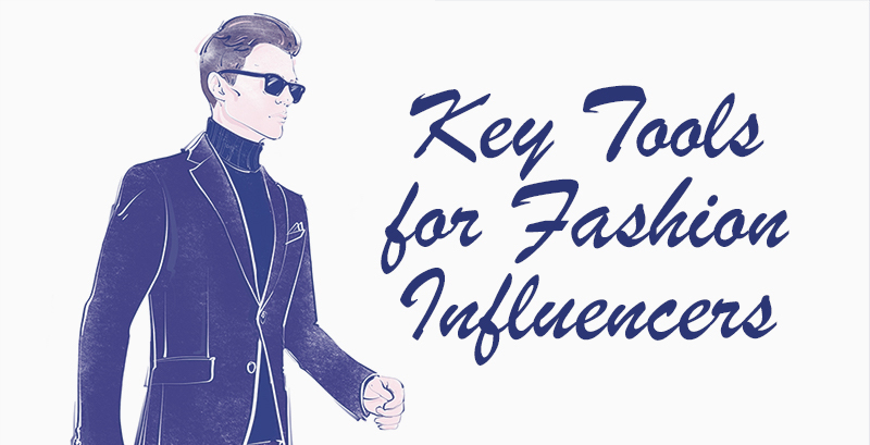 Key Tools for fashion influencers by stormlikes.net