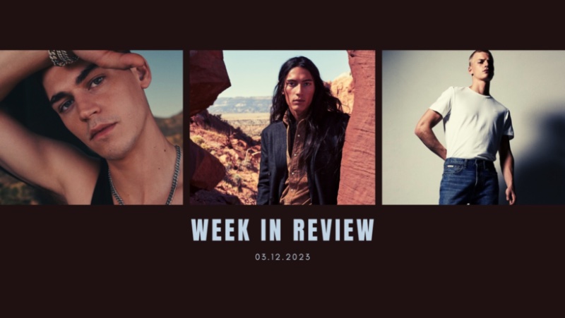 Week in Review: Hero Fiennes-Tiffin for David Yurman, Cherokee Jack for Banana Republic, Timo Pan for Calvin Klein Jeans.